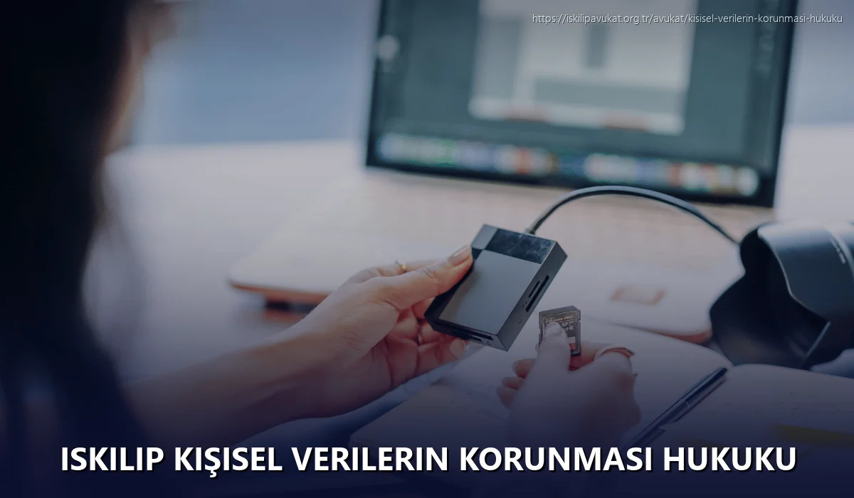 Iskilip Kişisel Verilerin Korunması Hukuku